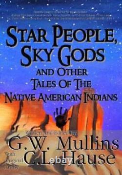 Star People, Sky Gods and Other Tales of the Native American Indians VERY GOOD