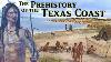La Pr&eacute;histoire Des Am&eacute;rindiens De La C&ocirc;te Du Texas Pr&eacute;histoire De L'am&eacute;rique Du Nord