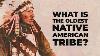 Quelle Est La Plus Ancienne Tribu Amérindienne